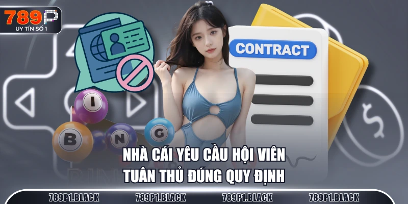 Nhà cái yêu cầu hội viên tuân thủ đúng quy định