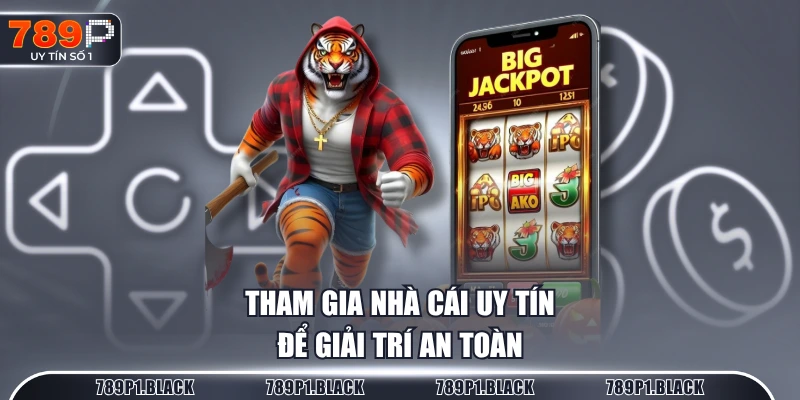 Tham gia nhà cái uy tín 789p để giải trí an toàn